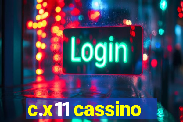 c.x11 cassino